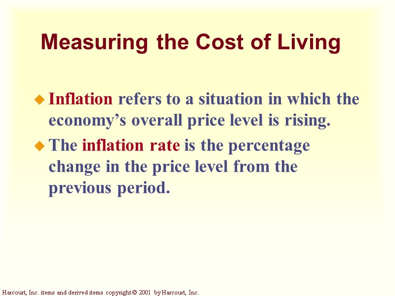 Measuring the Cost of Living Inflation refers to a situation in which the economy’s